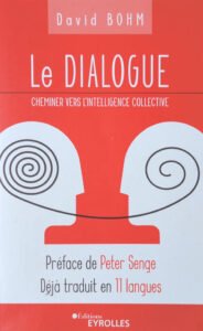 Couverture du livre « Le DIALOGUE – Cheminer vers l’intelligence collective » David Bohm, chez Eyrolles